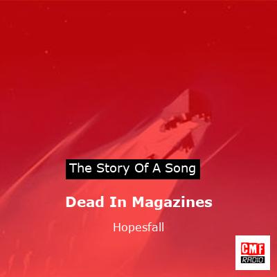 Dead In Magazines – Hopesfall