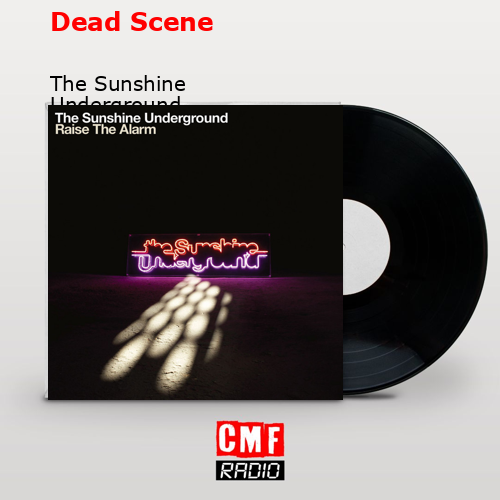 final cover Dead Scene The Sunshine Underground