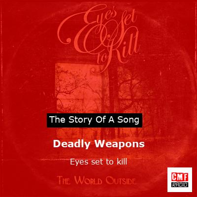 Deadly Weapons – Eyes set to kill