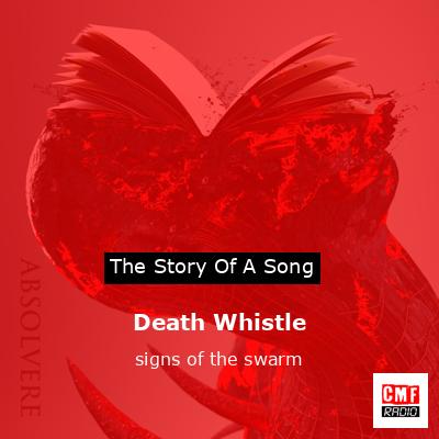 Death Whistle – signs of the swarm