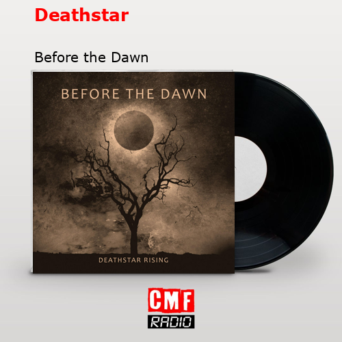 Deathstar – Before the Dawn