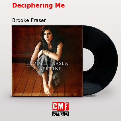 Deciphering Me – Brooke Fraser
