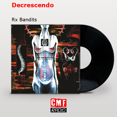 Decrescendo – Rx Bandits