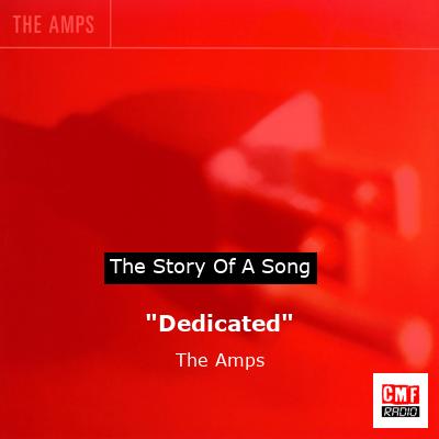 “Dedicated” – The Amps