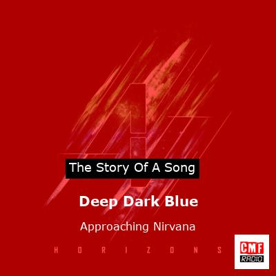 Deep Dark Blue – Approaching Nirvana