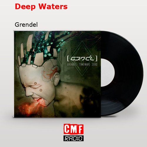 Deep Waters – Grendel
