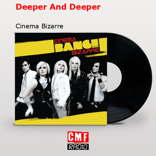 Deeper And Deeper – Cinema Bizarre
