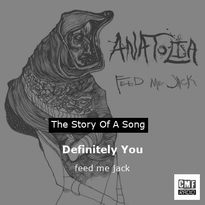 Definitely You – feed me jack