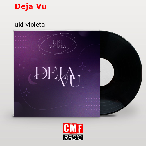 Deja Vu – uki violeta