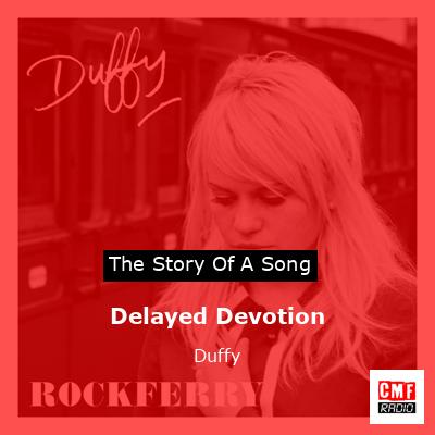 Delayed Devotion – Duffy
