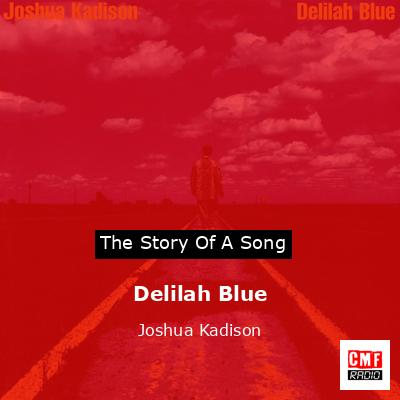 Delilah Blue – Joshua Kadison