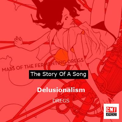 Delusionalism – DREGS