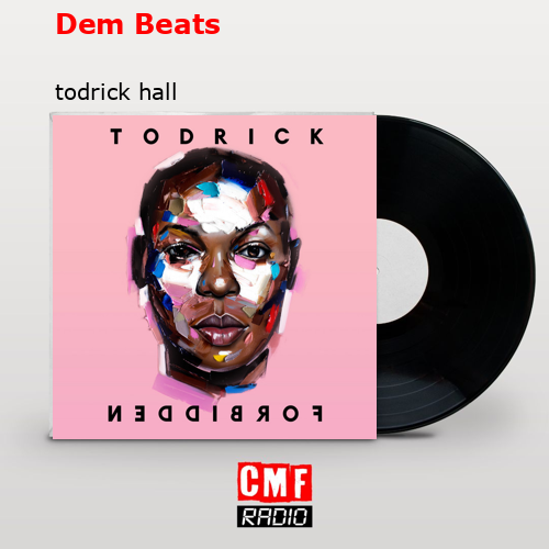 Dem Beats – todrick hall