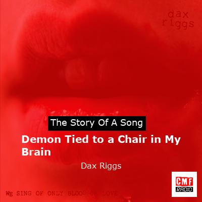 Demon Tied to a Chair in My Brain – Dax Riggs