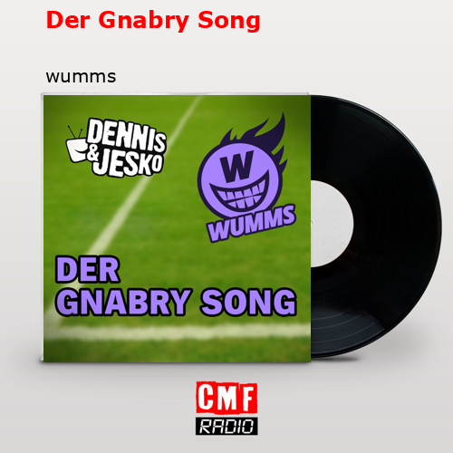 Der Gnabry Song – wumms