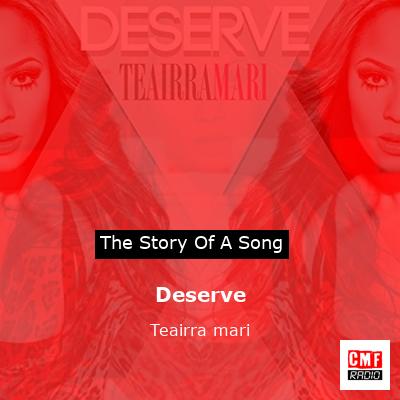 Deserve – Teairra mari