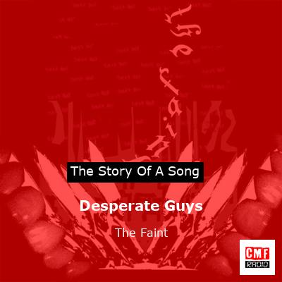 Desperate Guys – The Faint
