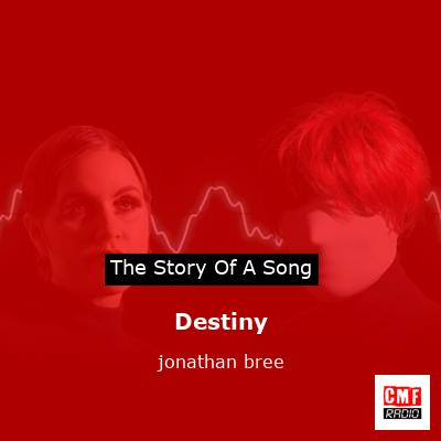 Destiny – jonathan bree