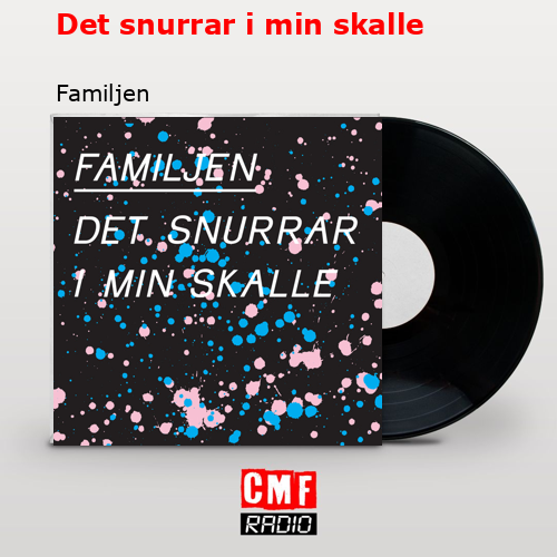 Det snurrar i min skalle – Familjen