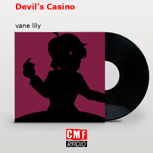 Devil’s Casino – vane lily