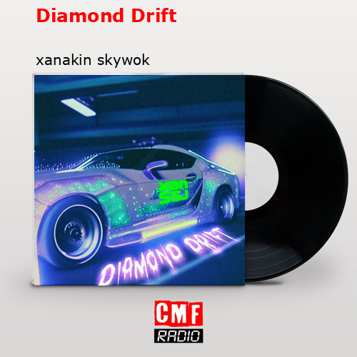 Diamond Drift – xanakin skywok