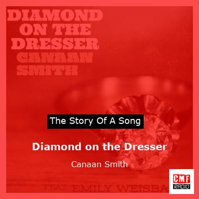 Diamond on the Dresser – Canaan Smith