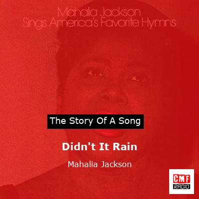 Didn’t It Rain – Mahalia Jackson
