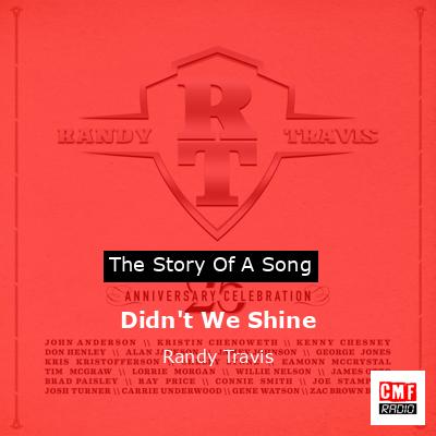 Didn’t We Shine – Randy Travis