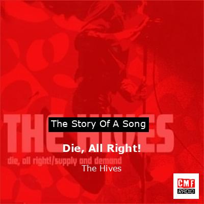 Die, All Right! – The Hives