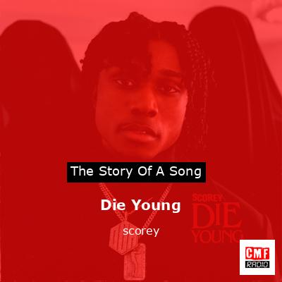 Die Young – scorey