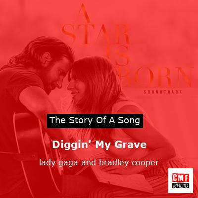 final cover Diggin My Grave lady gaga and bradley cooper