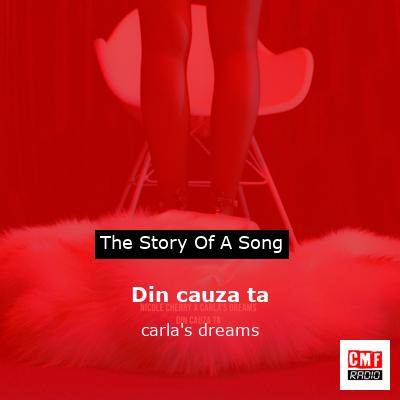 Din cauza ta – carla’s dreams