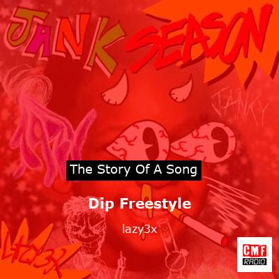 Dip Freestyle – lazy3x