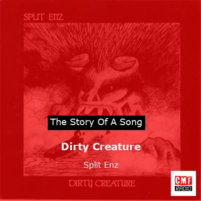 Dirty Creature – Split Enz