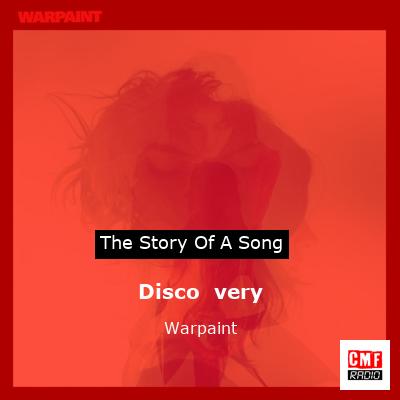 Disco  very – Warpaint