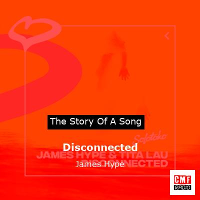 Disconnected – James Hype