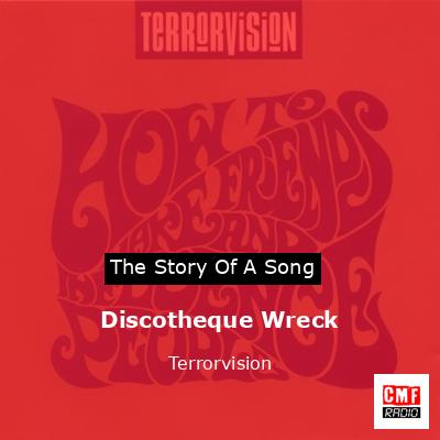 Discotheque Wreck – Terrorvision