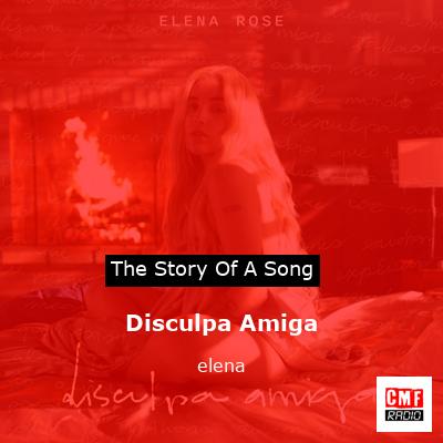 Disculpa Amiga – elena