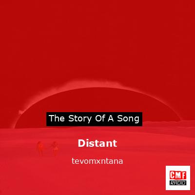 Distant – tevomxntana