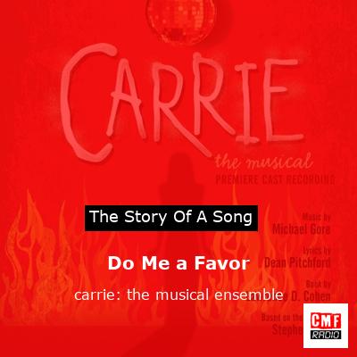 Do Me a Favor – carrie: the musical ensemble