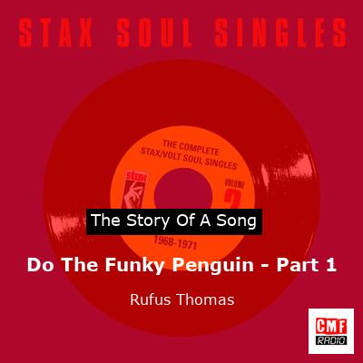 Do The Funky Penguin – Part 1 – Rufus Thomas