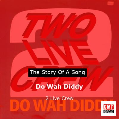 Do Wah Diddy – 2 Live Crew