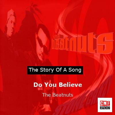 Do You Believe – The Beatnuts