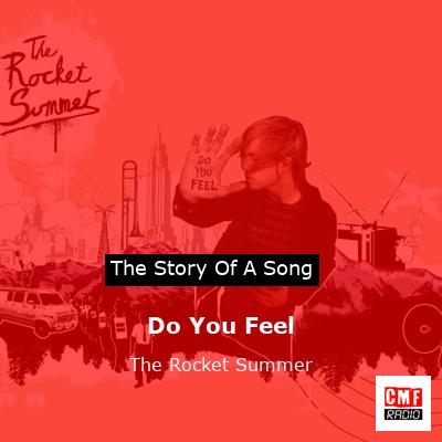 Do You Feel – The Rocket Summer