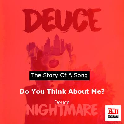 Do You Think About Me? – Deuce