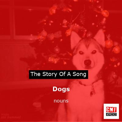 Dogs – nouns