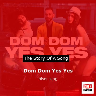 Dom Dom Yes Yes - song and lyrics by Biser King