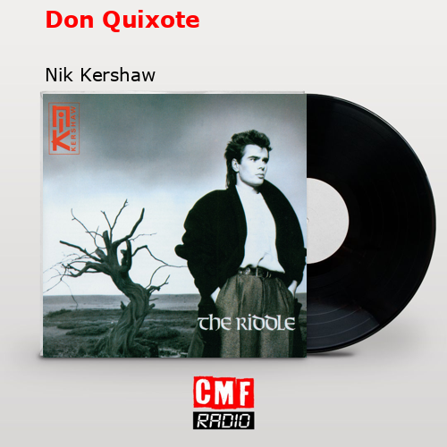 Don Quixote – Nik Kershaw
