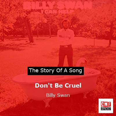Don’t Be Cruel – Billy Swan