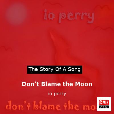 final cover Dont Blame the Moon io perry